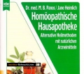Homöopathische Hausapotheke. Alternative Heilmethoden mit natürlichen Arzneimitteln. Von Maesimund Panos (1996).