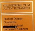 Geschichte des Volkes Israel und seiner Nachbarn in Grundzügen 1. Von Herbert Donner (1984).