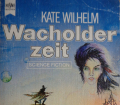 WACHOLDERZEIT v. Kate Wilhelm. Science Fiction
