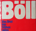 Das Brot der frühen Jahre,-Und sagte kein einziges Wort,- Haus ohne Hüter. v. Heinrich Böll