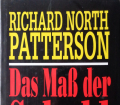 DAS MAß DER SCHULD v. Richard North Patterson. ein fesselnder Gerichtsroman