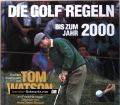Die Golf Regeln bis zum Jahr 2000. Von Tom Watson und Frank Hannigan (1997).