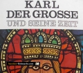 Karl der Große und seine Zeit. Von Enzo Orlandi, Giancarlo Buzzi und Eva Krieg (1968).