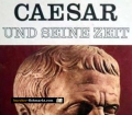 Caesar und seine Zeit. Von Enzo Orlandi, Sabine Neumann und Giancarlo Buzzi (1967)