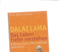 Dalai Lama Das Leben tiefer verstehen