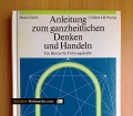 Anleitung zum ganzheitlichen Denken und Handeln. Ein Brevier für Führungskräfte. Von Hans Ulrich und Gilbert Probst (1990)