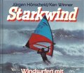 Starkwind. Windsurfen mit Funboards und Sinker. Von Jürgen Hönscheid und Ken Winner (1984)