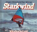 Starkwind. Windsurfen mit Funboards und Sinker. Von Jürgen Hönscheid und Ken Winner (1984)