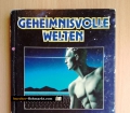 Geheimnisvolle Welten. Das Wissen der Alten. Magische Kulte in Antike und Mittelalter. Von Walter-Jörg Langbein (1998)