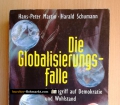 Die Globalisierungsfalle. Der Angriff auf Demokratie und Wohlstand. Von Hans-Peter Martin und Harald Schumann (1999)