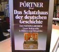 Das Schatzhaus der deutschen Geschichte. Unser Kulturerbe in Bildern und Beispielen. Von Rudolf Pörtner (1982).