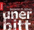 Unerbittlich. Psychothriller von Benjamin M. Schutz