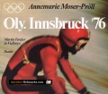 Oly. Innsbruck 76. Von Annemarie Moser-Pröll, Martin Furgler und Jo Viellvoye (1976)