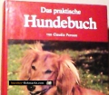 Das praktische Hundebuch. Von Claudia Persson (1982).