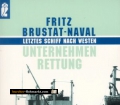 Unternehmen Rettung. Letztes Schiff nach Westen. Von Fritz Brustat-Naval (1998).