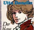 Der blaue Vogel. Von Utta Danella (1973)