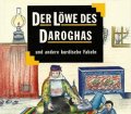 Der Löwe des Daroghas und andere Kurdische Fabeln. Herausgegeben von Kurden in Österreich (1992)