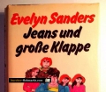Jeans und große Klappe. Von Evelyn Sanders (1982)