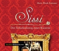 Sissi. Der Schicksalsweg einer Kaiserin. Von Marie Blank-Eismann (2007)