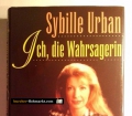 Ich, die Wahrsagerin. Von Sybille Urban (1997)