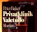 Privatklinik Valetudo. Von Peter Baker (1976)