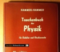 Taschenbuch der Physik für Schüler und Studierende. Von Anton Hammer (1961).