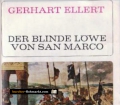 Der blinde Löwe von San Marco. Von Gerhart Ellert (1966)