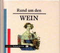 Rund um den Wein. Von Manfed Pawlak Verlag.