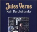 Kein Durcheinander. Von Jules Verne (1984)