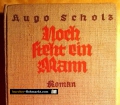 Noch steht ein Mann. Von Hugo Scholz (1934)