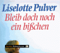 Bleib doch noch ein bißchen. Von Liselotte Pulver (1996)