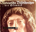 Altdeutsche Bildschnitzer der Ostmark. Von Karl Oettinger (1939)