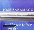 Die Geschichte von der unbekannten Insel. Von Jose Saramago (1998)
