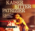Kaiser, Ritter, Patrizier. Von National Geographic Society (1975)