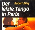Der letzte Tango in Paris. Von Robert Alley (1973)