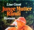 Junge Mutter Randi. Von Lise Gast (1973)
