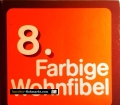 8. Farbige Wohnfibel. Von Arge Wohnzirkel Detmold (ca. 1970)