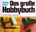 Das große Hobbybuch. Von Georg Lentz (1965)