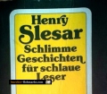 Schlimme Geschichten für schlaue Leser. Von Henry Slesar (ca. 1982)