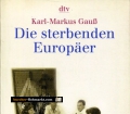 Die sterbenden Europäer. Von Karl-Markus Gauß (2002)