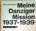 Meine Danziger Mission 1937-1939. Von Carl J. Burckhardt (1962)