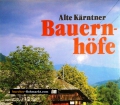 Alte Kärntner Bauernhöfe. Von Anton Frick (1987)