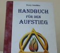 Handbuch für den Aufstieg. Material gechannelt von Serapis. Von Tony Stubbs (1997)