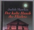 Der kalte Hauch des Flieders. Von Judith Hawkes (1998)