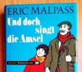 Und doch singt die Amsel. Von Eric Malpass (1982)