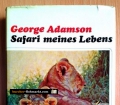 Safari meines Lebens. Von George Adamson (1969)