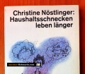 Haushaltsschnecken leben länger. Von Christine Nöstlinger (1988)