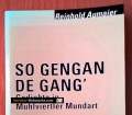 So gengan de Gang. Gedichte in Mühlviertler Mundart. Von Reinhold Aumaier (1999)