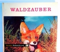 Waldzauber. Von Oscar Schmid (1959)