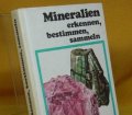 Mineralien erkennen, bestimmen, sammeln. Natur in Farbe. Von Dr. J. Kourimsky (1974)